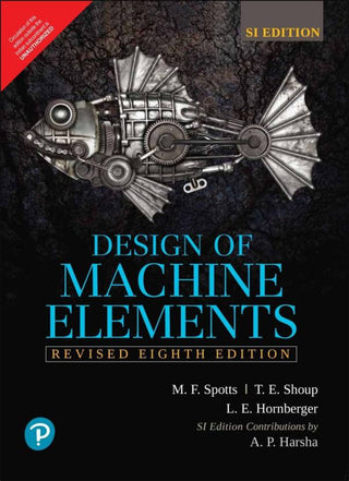 Design of Machine Elements, Revised 8e (SI Edition)