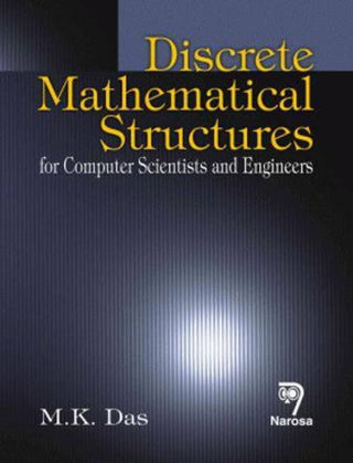 Discrete Mathematical Structures: for Computer Scientists and Engineers