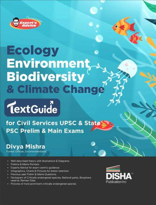 Ecology, Environment, Bio-diversity, and Climate Change TextGuide for Civil Services UPSC & State PSC Prelim & Main Exams | Previous Year Questions ... Expert’s Advice, Prelims & Mains Pointers