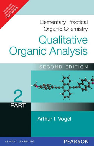 Elementary Practical Organic Chemistry Vol: II