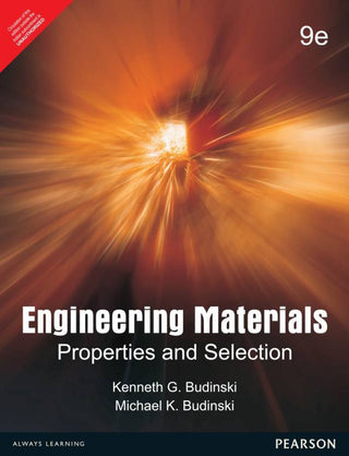 Engineering Materials: Properties and Selection, 9e
