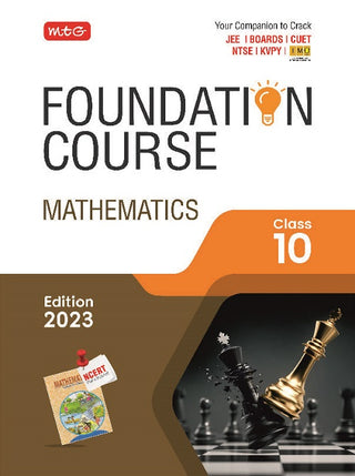 MTG Foundation Course Class 10 Mathematics Book - Your Companion to Crack NTSE-NVS-KVPY-BOARDS-IIT JEE-NEET-IMO Olympiad, Based on Latest Pattern-2023