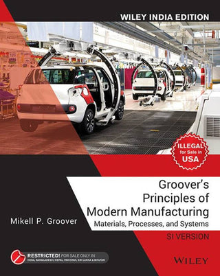 Groover's Principles of Modern Manufacturing SI Version, Wiley India Edition | IM | e