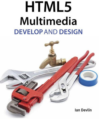 HTML5 Multimedia: Develop and Design
