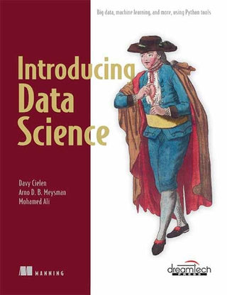 Introducing Data Science: Big Data, Machine Learning, and More, Using Python Tools