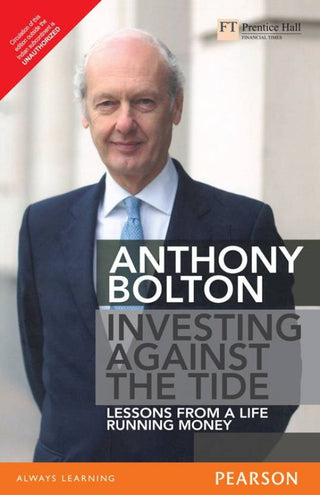 Investing Against the Tide: Lessons from a Life Running Money