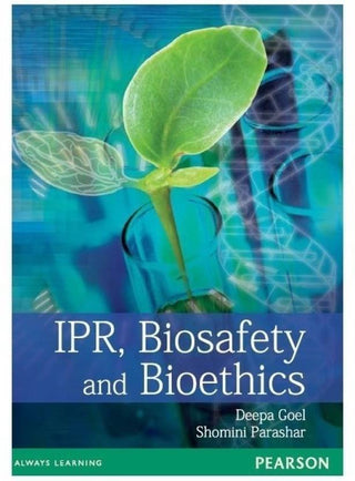 IPR, Biosafety and Bioethics