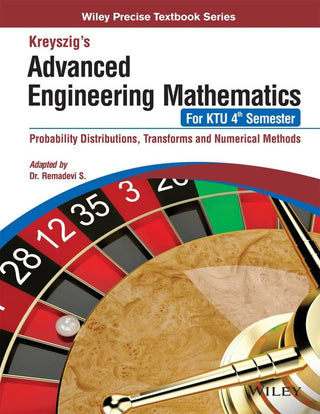 Kreyszig's Advanced Engineering Math, For KTU 4th Sem: Probability Distributions, Transforms & Numerical Methods