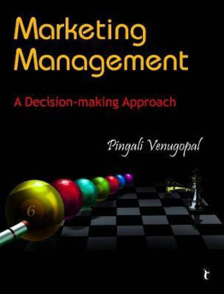 Marketing Management: A Decision Making Approach