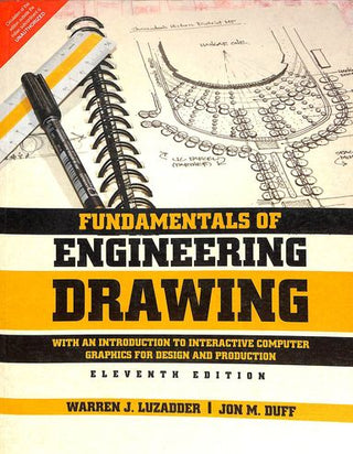 Fundamentals of Engineering Drawing, The: With an Introduction to Interactive Computer Graphics for Design and Production 11e