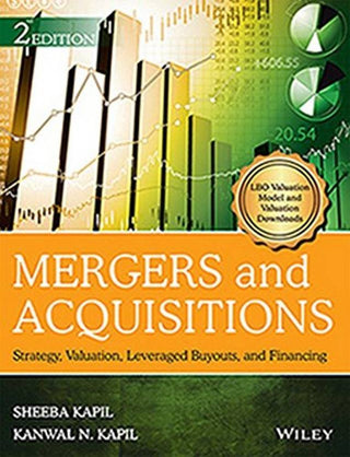 Mergers and Acquisitions: Valuation, Leveraged Buyouts and Financing, 2ed