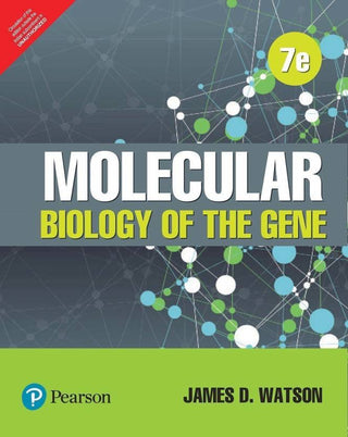 Molecular Biology of the Gene Seventh Edition