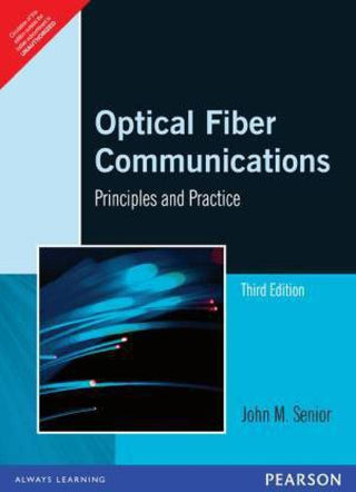 Optical Fiber Communication: Principles and Practice, 3e
