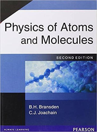 Physics of Atoms and Molecules, 2e