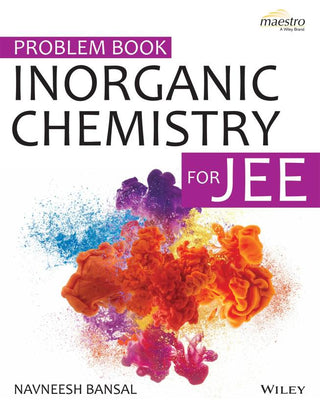 Wiley's Problem Book Inorganic Chemistry for JEE