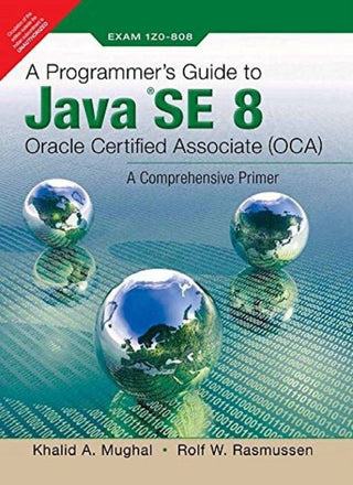 A Programmer's Guide to Java SE 8 Oracle Certified Associate (OCA),
A, 1/e