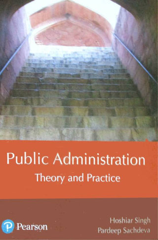 Public Administration : Theory and Pract