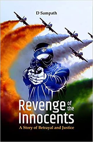 Revenge Of The Innocents: A Detective Story of betrayal and Justice Unknown Binding