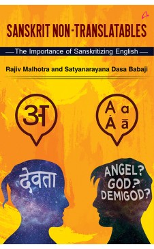 Sanskrit Non-Translatables: The Importance of Sanskritizing