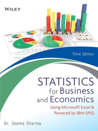 Statistic for Business and Economics : Using Microsoft Excel & Powered by IBM-SPSS, 3ed