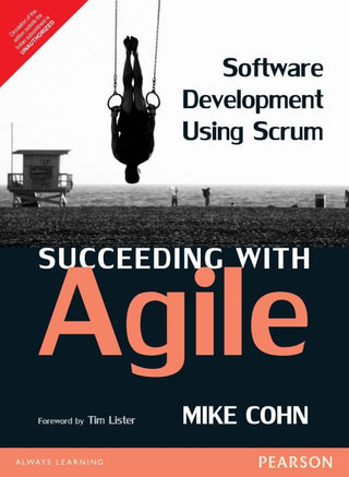 Succeeding with Agile: Software Development using Scrum 1e