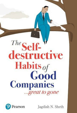 The Self-destructive Habits of Good Companies