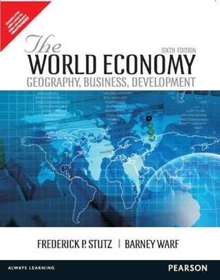 The World Economy: Geography, Business, Development, 6e