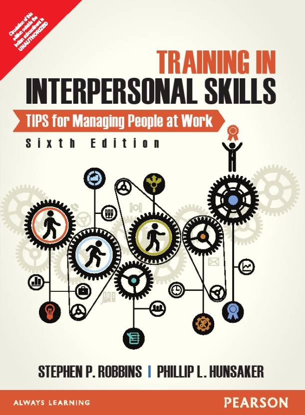 Training in Interpersonal Skills: TIPS for Managing People at Work 6e ...