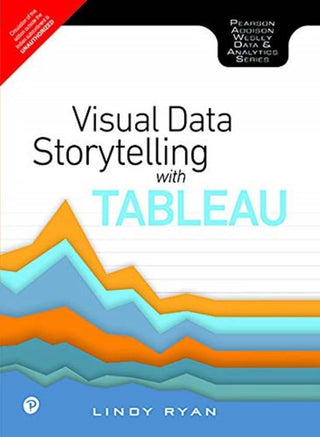 Visual Data Storytelling with Tableau, 1e