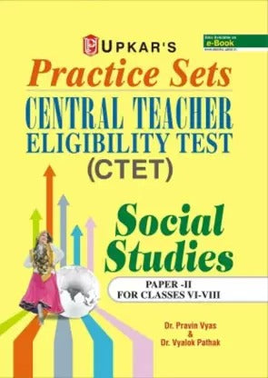Practice Sets Central Teacher Eligibility Test (CTET) Social Studies (Paper-II) For Classes VI-VII