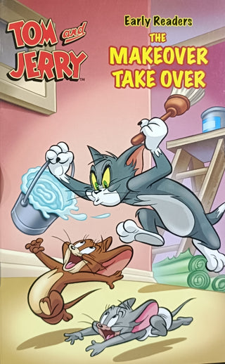 TOM and JERRY Early Readers THE MAKEOVER TAKEOVER