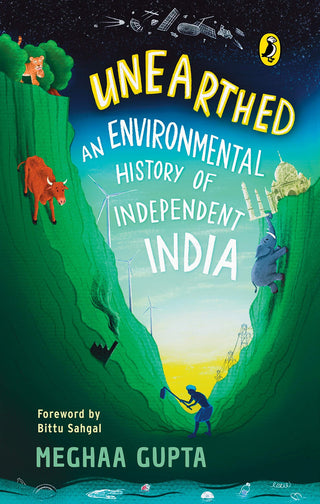 Unearthed An Environmental History Of Independent India