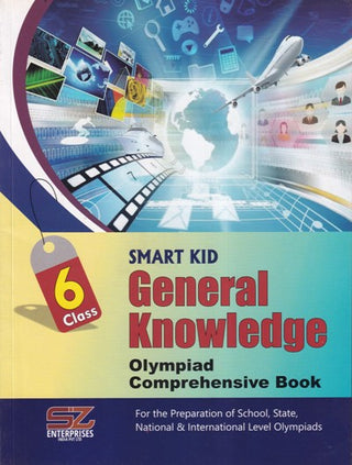 Smart Kid General Knowledge Olympiad Comprehensive Book Class 6