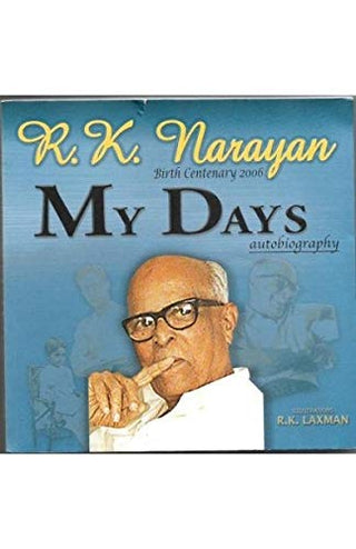 R. K. Narayan Birth Centenary 2006 My Days Autobiography