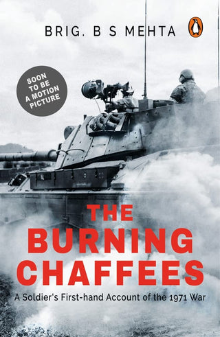 The Burning Chaffees A Soldier's First Hand Account Of The 1971 War