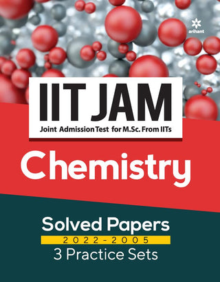 IIT JAM Chemistry Solved Papers (2022-2005) 3 Practice Set