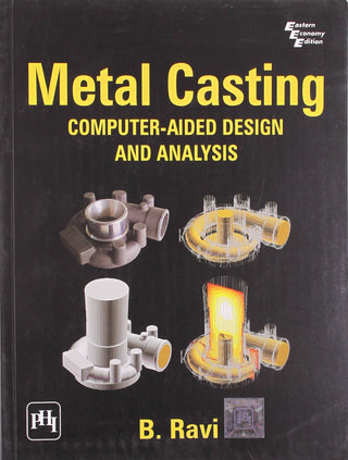 Metal Casting Computer Aided Design And Analysis