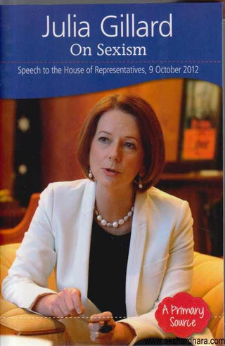 Julia Gillard On Sexism