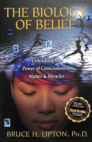 THE BIOLOGY OF BELIEF