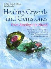 Healing Crystals And Gemstones From Amethyst To Zircon