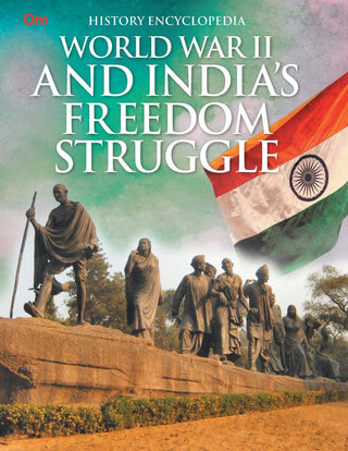 History Encyclopedia World War II And India's Freedom Struggle