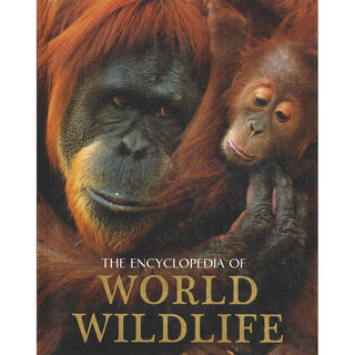 The Encyclopedia : Of World WildLife