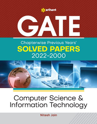 GATE Chapterwise Previous Years Solved Papers 2022-2000 Computer Science & Information Technology