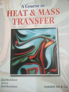 A Course In Heat & Mass Transfer