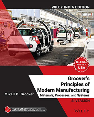 Groover's Principles of Modern Manufacturing SI Version, Wiley India Edition | IM | e