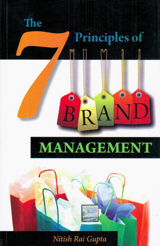 The 7 Principles Of  Brand Management