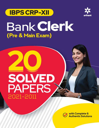 IBPS CRP XII Bank Clerk (Pre & Main Exam) 20 Solved Papers 2021- 2011