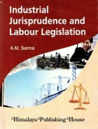 Industrial Jurisprudence And Labour Legislation