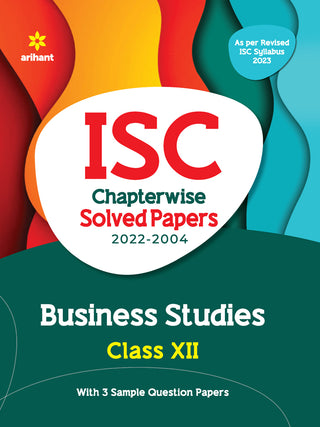 ISC Chapterwise Solved Papers (2022-2004) Business Studies Class XII