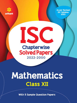 ISC अध्यायनिहाय सोडवलेले पेपर (2022-2000) गणित इयत्ता बारावी